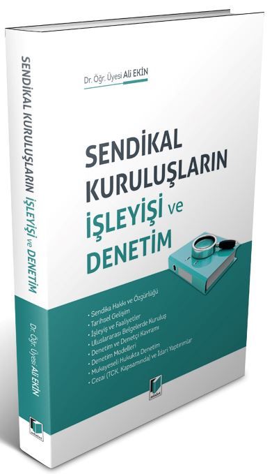 Sendikal Kuruluşların İşleyişi ve Denetim