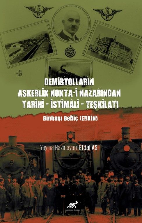 Demiryolların Askerlik Nokta-i Nazarından Tarihi – İstimali – Teşkilatı