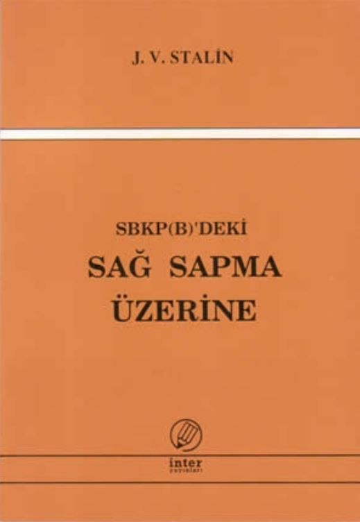 SBKP (B)'deki Sağ Sapma Üzerine