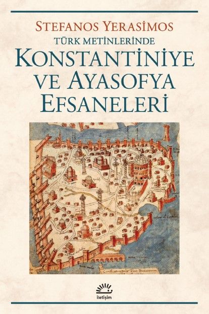 Kostantiniye ve Ayasofya Efsaneleri
