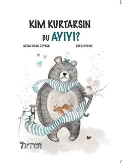 Kim Kurtarsın Bu Ayıyı