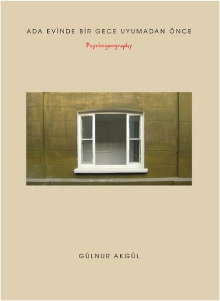 Ada Evinde Bir Gece Uyumadan Önce - Psychogeography