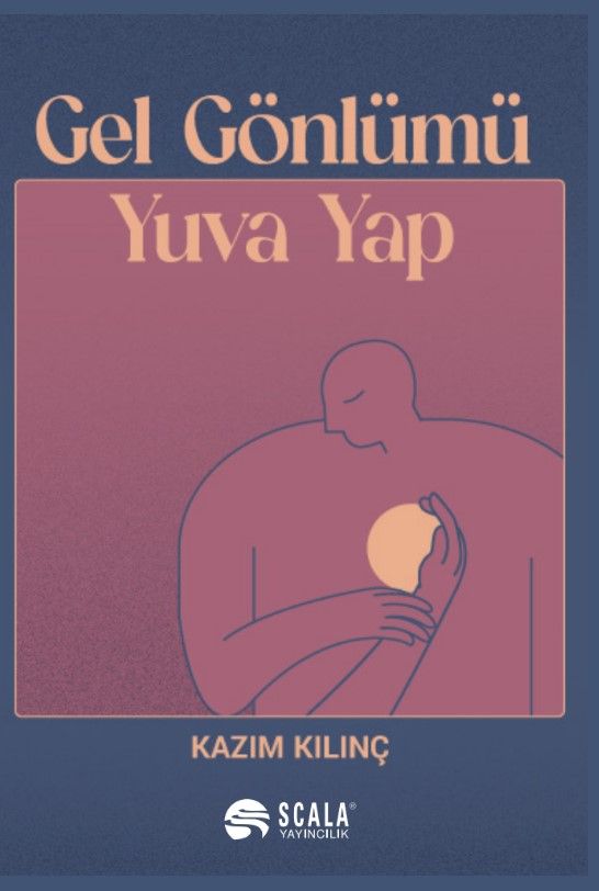 Gel Gönlümü Yuva Yap