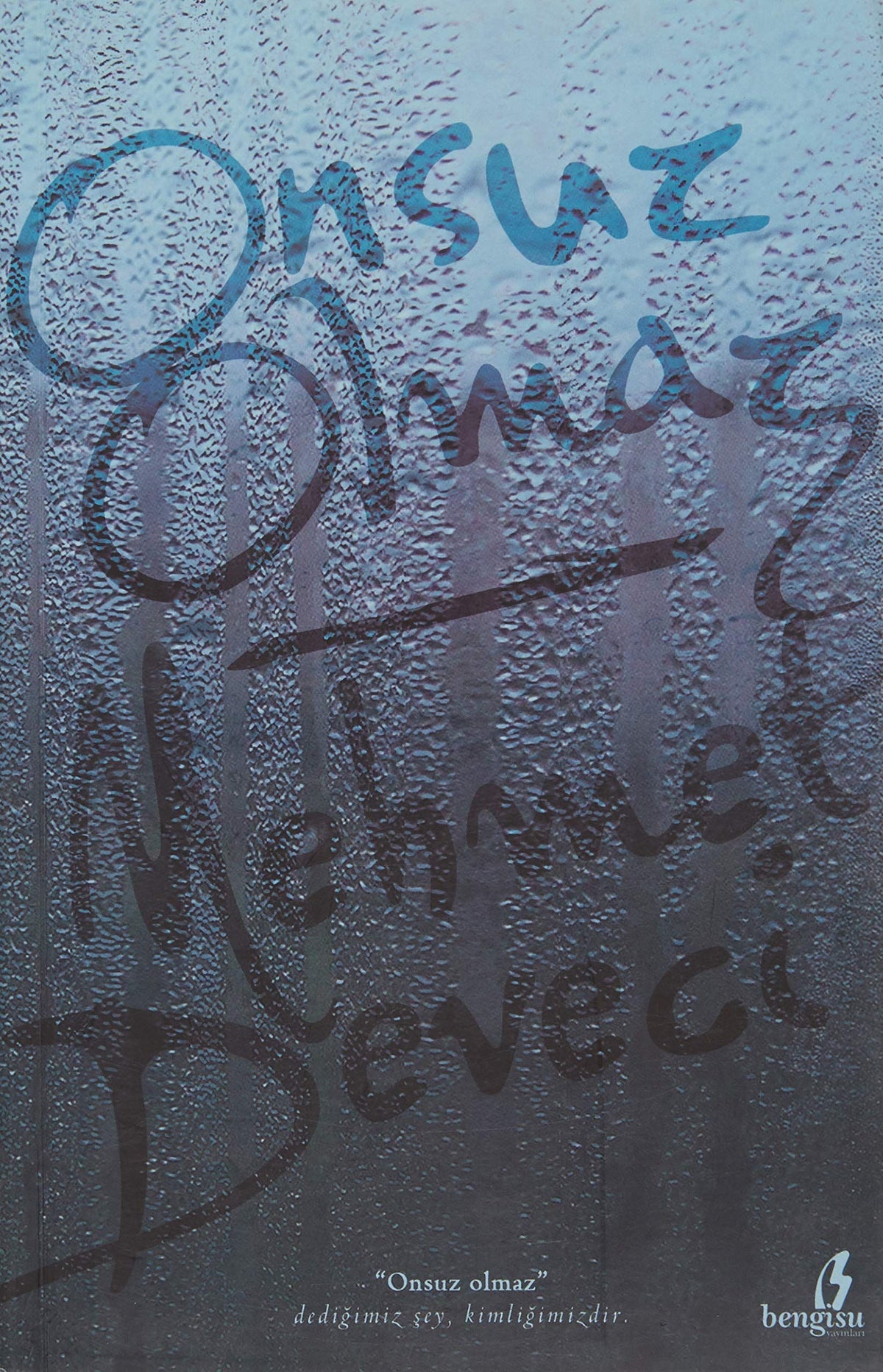 Onsuz Olmaz