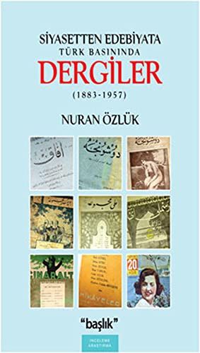Siyasetten Edebiyata Türk Basınında Dergiler