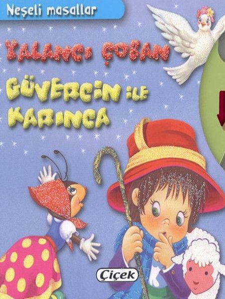 Yalancı Çoban Güvercin ile Karınca