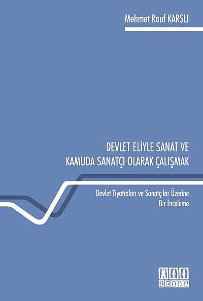 Devlet Eliyle Sanat ve Kamuda Sanatçı Olarak Çalışmak