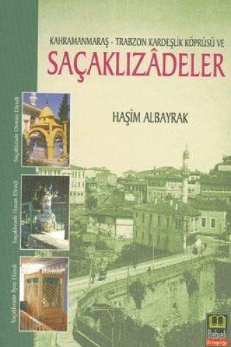 Of ve Çevresine İslamiyeti Yayan Kahramanmaraşlı Saçaklızadeler