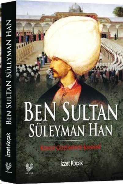 Ben Sultan Süleyman Han