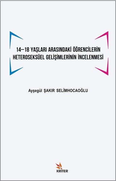 14 -18 Yaşları Arasındaki Öğrencilerin Heteroseksüel Gelişimlerinin İncelenmesi