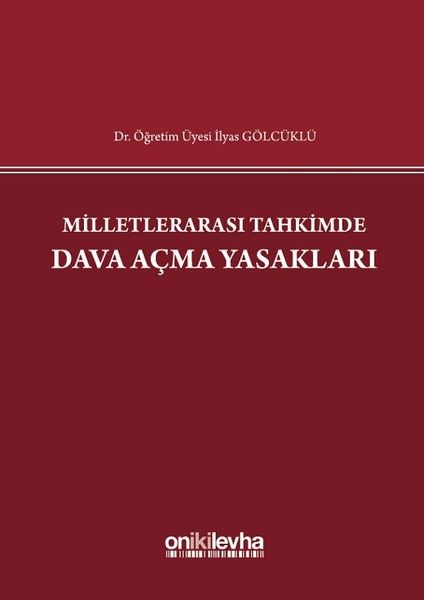 Milletlerarası Tahkimde Dava Açma Yasakları
