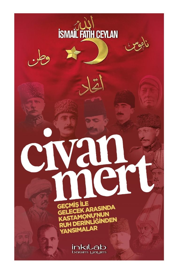 Civanmert - Geçmiş ile Gelecek Arasında Kastamonu’nun Ruh Derinliğinden Yansımalar