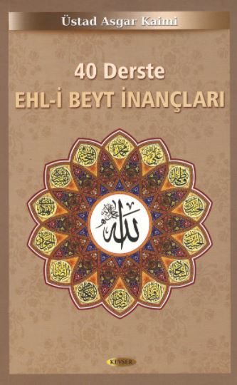 40 Derste Ehl-i Beyt İnançları (2. Hamur)