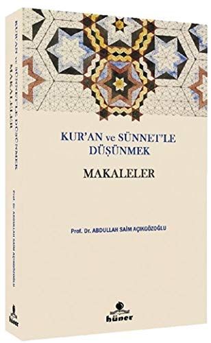 Kur’an ve Sünnetle Düşünmek - Makaleler