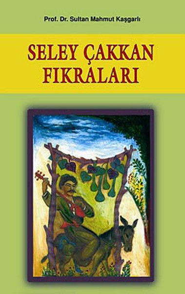 Seley Çakkan Fıkraları