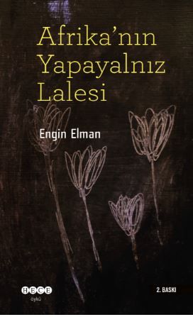 Afrika'nın Yapayalnız Lalesi