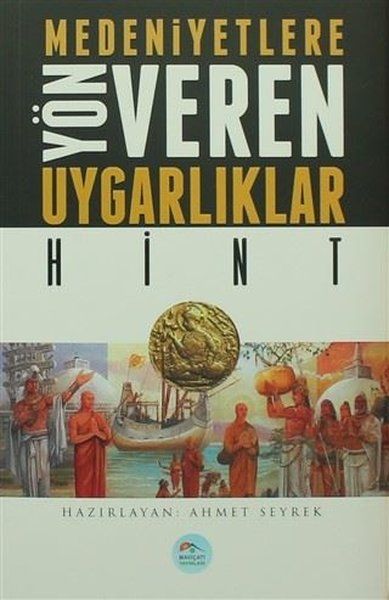 Medeniyetlere Yön Veren Uygarlıklar: Hint
