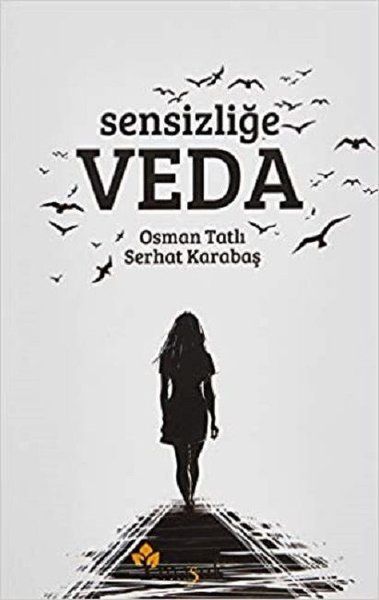 Sensizliğe Veda