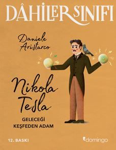 Nikola Tesla Geleceği Keşfeden Adam - Dahiler Sınıfı