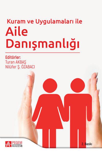 Kuram ve Uygulamaları ile Aile Danışmanlığı