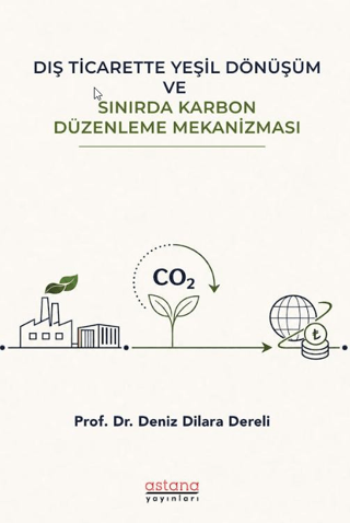 Dış Ticarette Yeşil Dönüşüm ve Sınırda Karbon Düzenleme Mekanizması