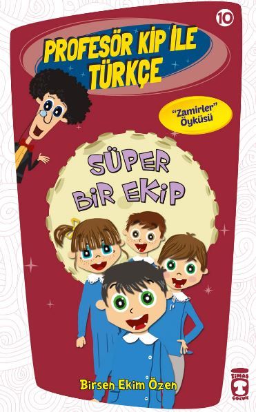 Profesör Kip ile Türkçe 10 - Süper Bir Ekip