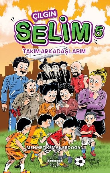 Takım Arkadaşlarım - Çılgın Selim 5