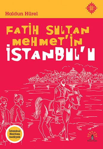 Fatih Sultan Mehmet'in İstanbul'u