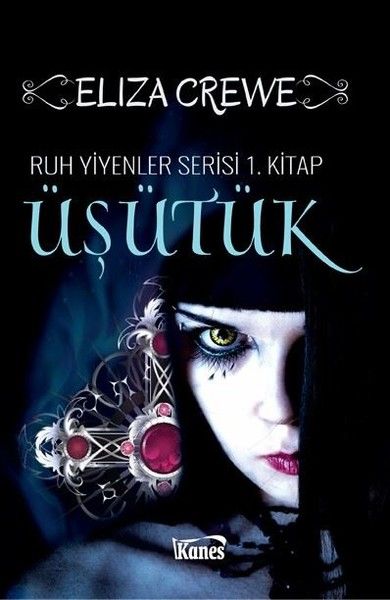 Üşütük: Ruh Yiyenler Serisi 1