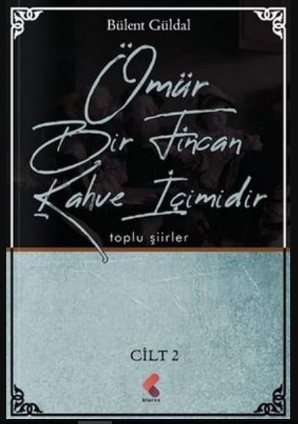 Ömür Bir Fincan Kahve İçimidir 2. Cilt