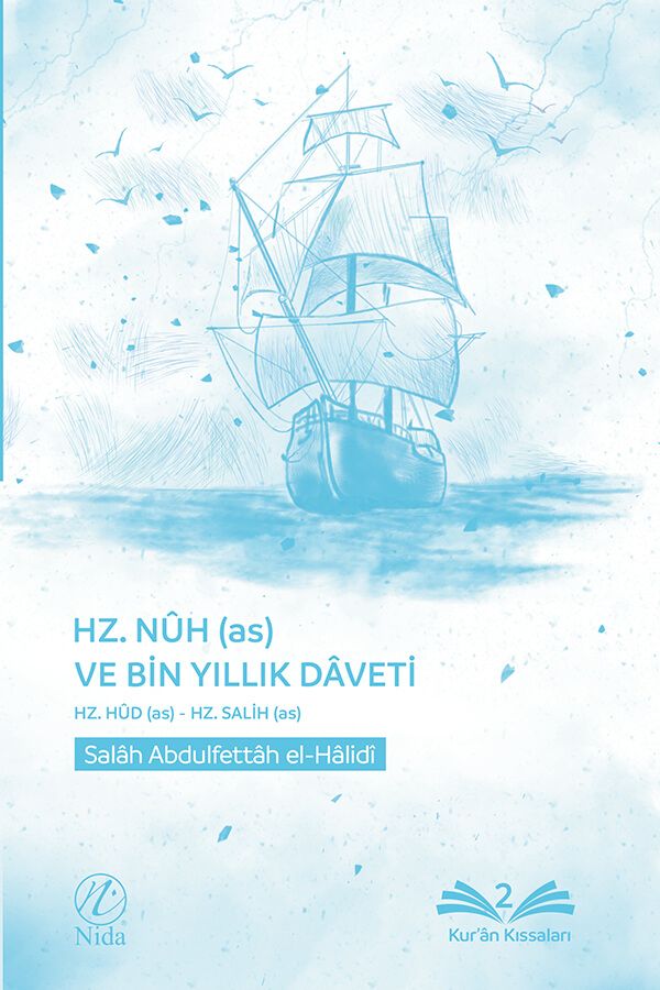 Hz. Nuh (as) ve Bin Yıllık Daveti