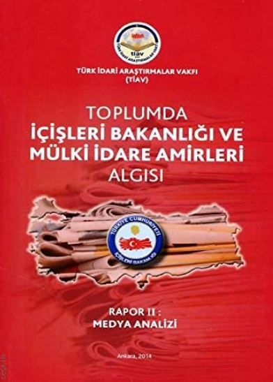 Toplumda İçişleri Bakanlığı Ve Mülki İdare Amirleri Algısı