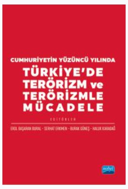 Cumhuriyetin Yüzüncü Yılında Türkiye’de Terörizm ve Terörizmle Mücadele