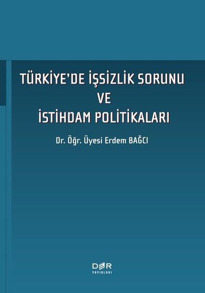Türkiye'de İşsizlik Sorunu ve İstihdam Politikaları