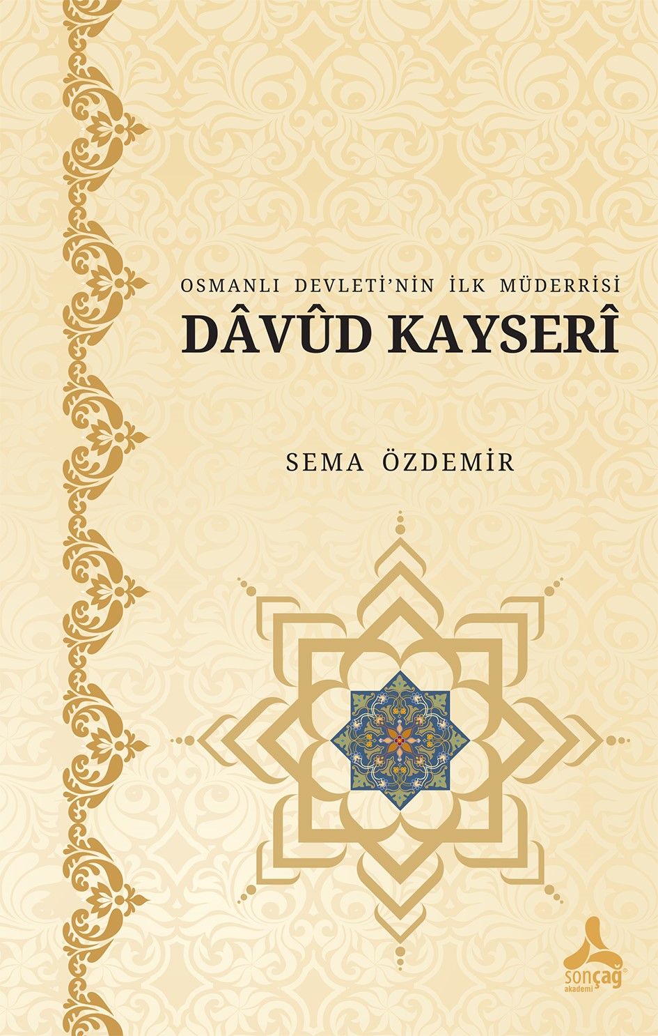 Osmanlı Devleti’nin İlk Müderrisi Davud Kayserî