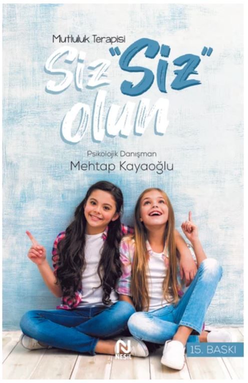 Mutluluk Terapisi - Siz Siz Olun