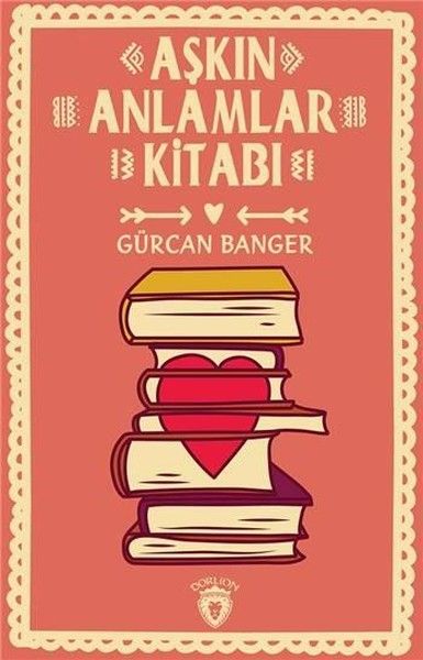 Aşkın Anlamlar Kitabı