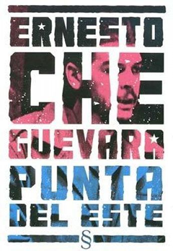 Ernesto Che Guevara Punta Del Este