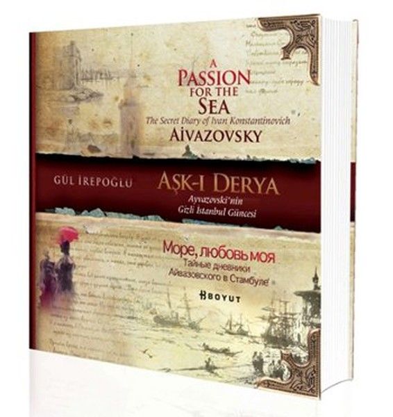 Aşk-ı Derya /Ayvazovski’nin Gizli İstanbul Güncesi