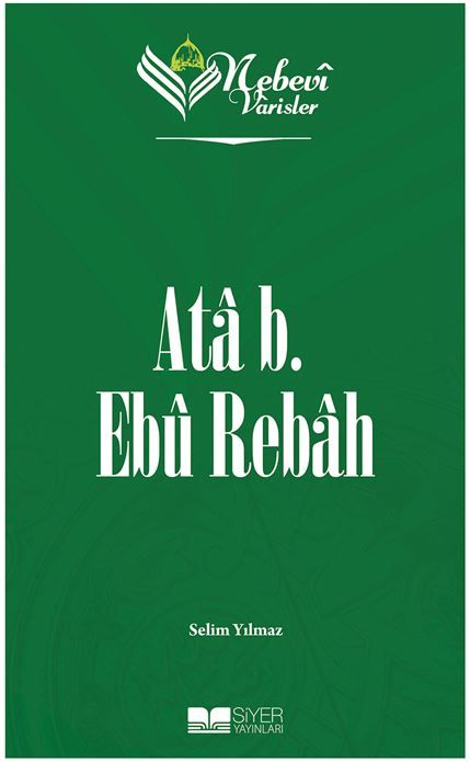 Ata b. Ebu Rebah - Nebevi Varisler 15