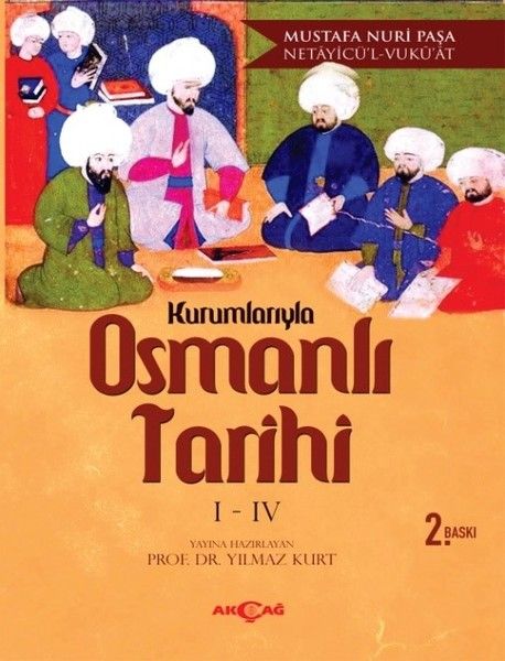 Kurumlarıyla Osmanlı Tarihi 1-4 (Netayicü'l - Vuku'at)