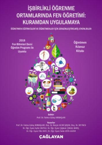 İşbirlikli Öğrenme Ortamlarında Fen Öğretimi: Kuramdan Uygulamaya - Öğretmen Kılavuz Kitabı