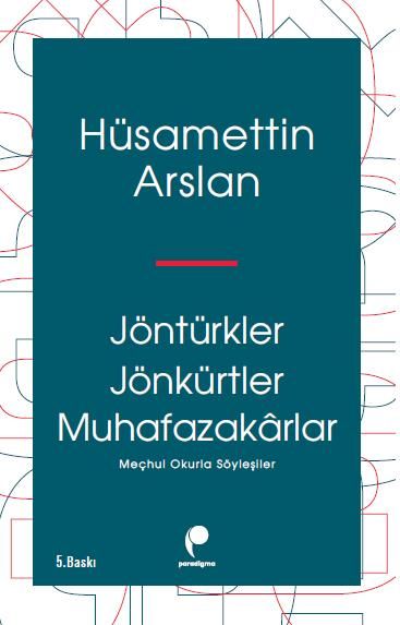 Jöntürkler Jönkürtler Muhafazakarlar