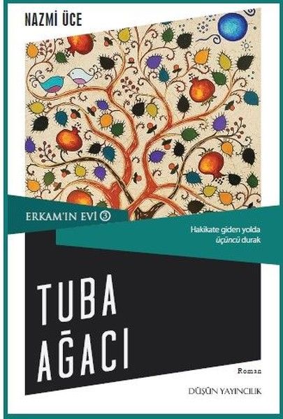 Erkam'ın Evi 3 - Tuba Ağacı