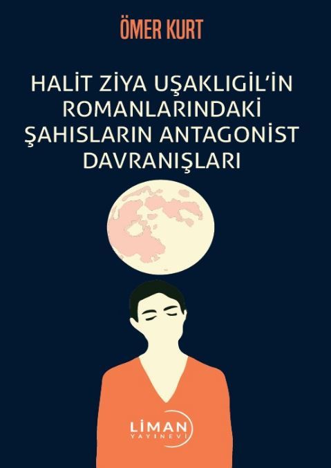 Halit Ziya Uşaklıgil’in Romanlarındaki Şahısların Antagonist Davranışları