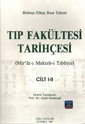 Tıp Fakültesi Tarihçesi Cilt: 1-2