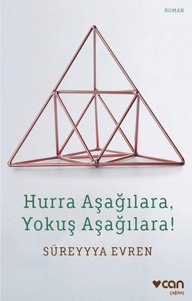 Hurra Aşağılara, Yokuş Aşağılara!