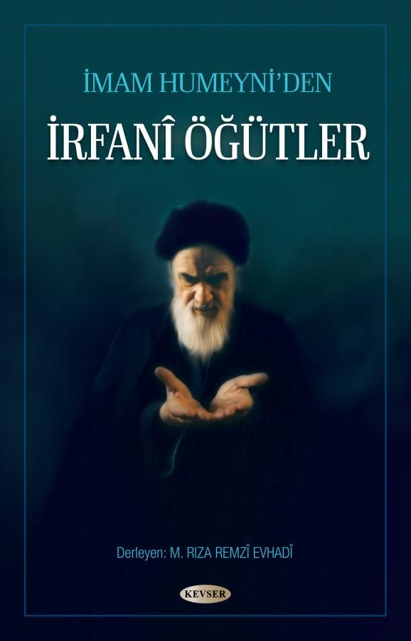 İmam Humeyni’den İrfani Öğütler