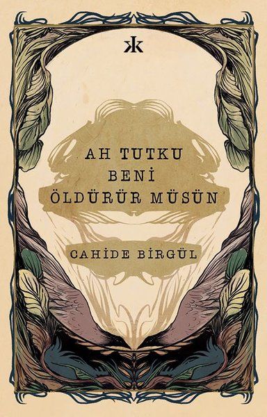 Ah Tutku Beni Öldürür Müsün