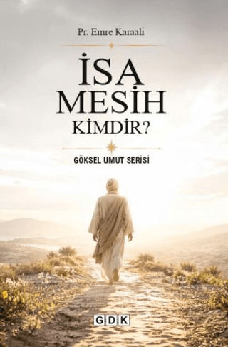 İsa Mesih Kimdir?